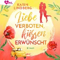 Liebe verboten, küssen erwünscht - Karin Lindberg