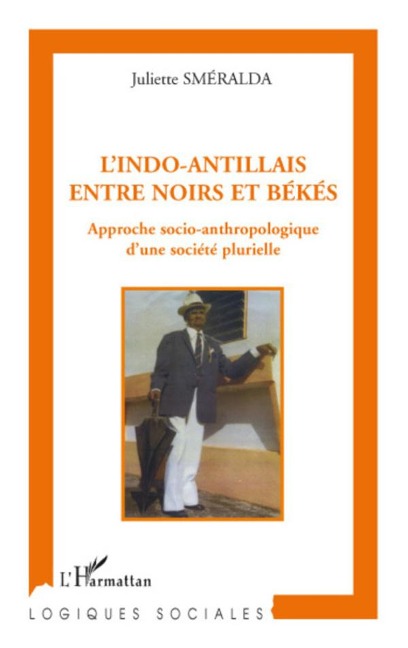 L'indo-antillais entre noirs et békés - Juliette Smeralda