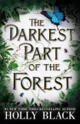 Cover-Bild zum Titel 'The Darkest Part of the Forest' von 'Holly Black'