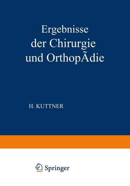 Ergebnisse der Chirurgie und Orthopädie - Hermann Küttner, Erwin Payr