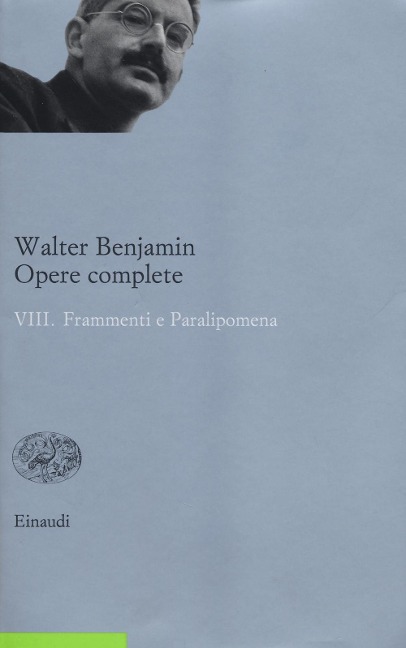 Frammenti e paralipomena - Walter Benjamin