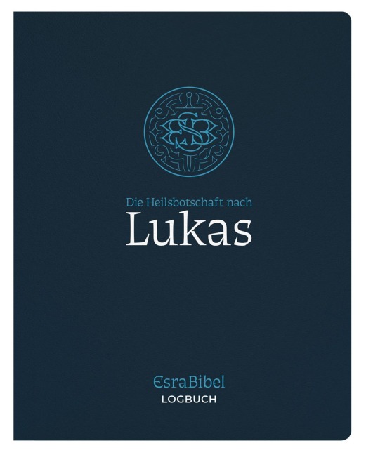 EsraBibel - Logbuch Lukas-Evangelium - 