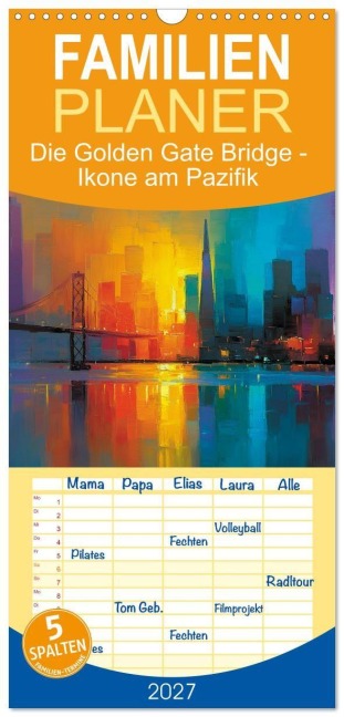 Familienplaner 2027 - Die Golden Gate Bridge - Ikone am Pazifik mit 5 Spalten (Wandkalender, 21 x 45 cm) CALVENDO - Anne Seltmann
