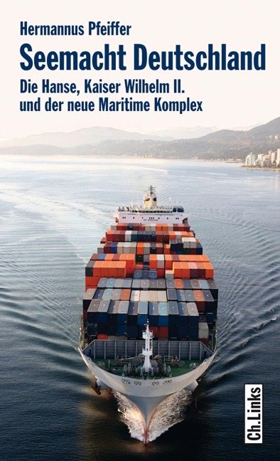 Seemacht Deutschland - Hermannus Pfeiffer