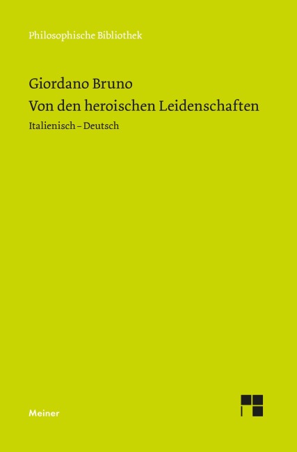 Von den heroischen Leidenschaften - Giordano Bruno
