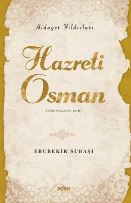 Hazreti Osman - Hidayet Yildizlari - Ebubekir Subasi