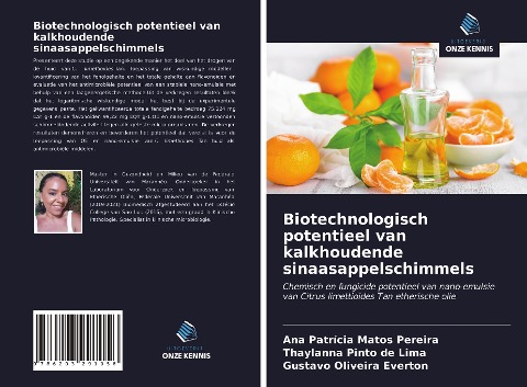 Biotechnologisch potentieel van kalkhoudende sinaasappelschimmels - Ana Patrícia Matos Pereira, Thaylanna Pinto de Lima, Gustavo Oliveira Everton