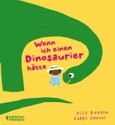Cover-Bild zum Titel 'Wenn ich einen Dinosaurier hätte' von 'Gabby Dawnay'