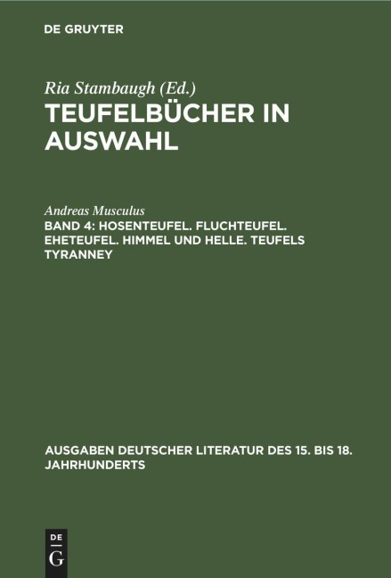 Hosenteufel. Fluchteufel. Eheteufel. Himmel und Helle. Teufels Tyranney - Andreas Musculus