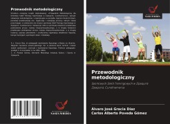 Cover-Bild zum Titel 'Przewodnik metodologiczny' von 'Álvaro José Gracia Díaz, Carlos Alberto Poveda Gómez'