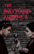 Cover-Bild zum Titel 'The Wayward Alliance' von 'J. R. Tomlin'