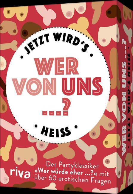 Wer von uns ...? - Jetzt wird's heiß - 