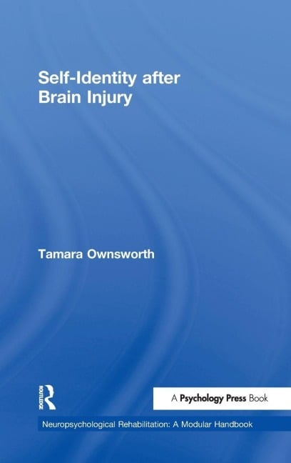 Self-Identity after Brain Injury - Tamara Ownsworth