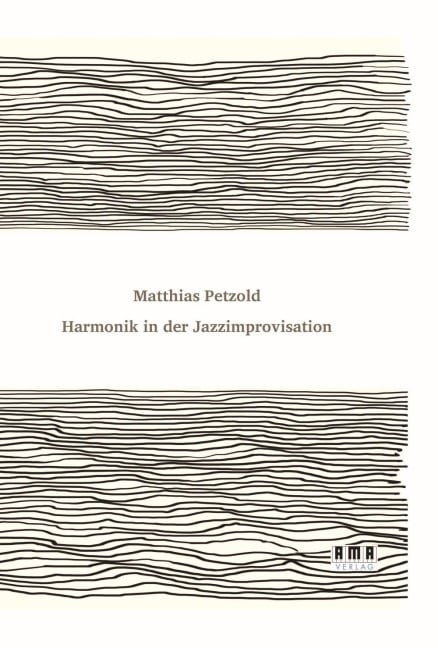 Harmonik in der Jazzimprovisation - Matthias Petzold