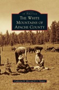 Cover-Bild zum Titel 'White Mountains of Apache County' von 'Catherine H. Ellis, D. L. Turner'
