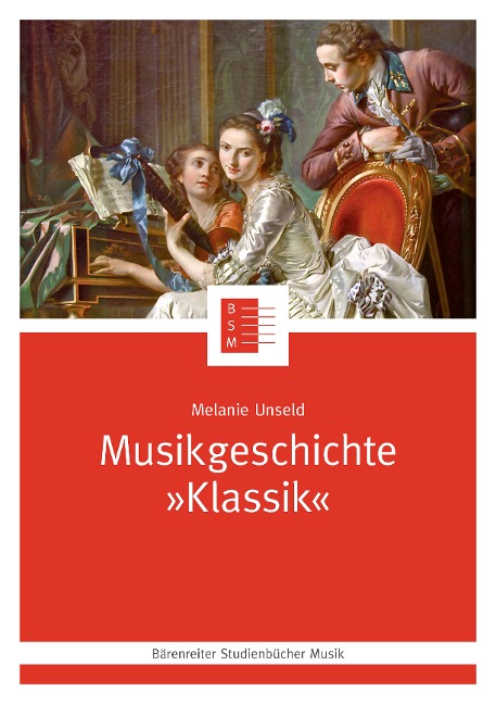 Musikgeschichte "Klassik" - Melanie Unseld