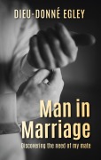 Cover-Bild zum Titel 'Man in Marriage' von 'Dieu-Donné Egley'