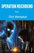 Cover-Bild zum Titel 'Operation Reichskind' von 'Dirk Westphal'