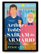 Cover-Bild zum Titel 'Arthur e Teddy saem do armário' von 'Ryan Love'