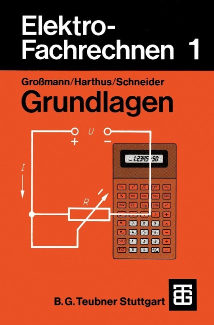 Elektro-Fachrechnen 1 - Klaus Großmann, Hans Harthus, Hans-Ulrich Giersch, Ditmar Schneider, Norbert Vogelsang