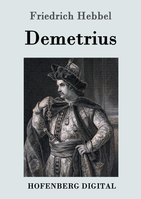 Demetrius - Friedrich Hebbel