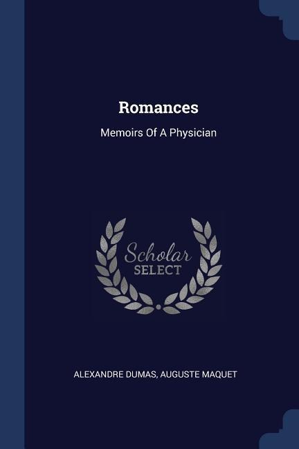 Romances - Alexandre Dumas, Auguste Maquet