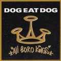 Cover-Bild zum Titel 'All Boro Kings (25th Anniversary Digipak)' von 'Dog Eat Dog'