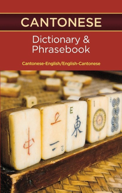 Cantonese-English/ English-Cantonese Dictionary & Phrasebook - 