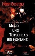 Mord und Totschlag bei Fontane - Horst Bosetzky