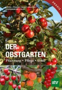 Cover-Bild zum Titel 'Der Obstgarten' von 'Herbert Keppel, Karl Pieber, Josef Weiss, Herbert Muster, Andreas Spornberger'