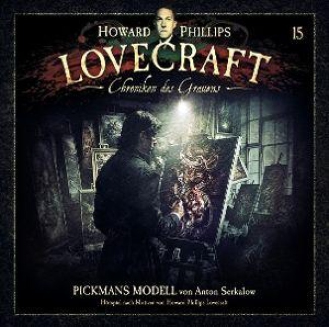 Chroniken des Grauens - Pickmans Modell Folge 15 - H. P. Lovecraft