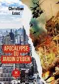 Cover-Bild zum Titel 'Apocalypse ou Jardin d'Eden' von 'Christian Louc'