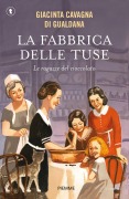 Cover-Bild zum Titel 'La fabbrica delle tuse. Le ragazze del cioccolato' von 'Giacinta Cavagna di Gualdana'