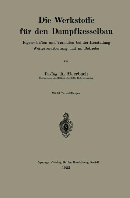 Die Werkstoffe für den Dampfkesselbau - Kurt Meerbach