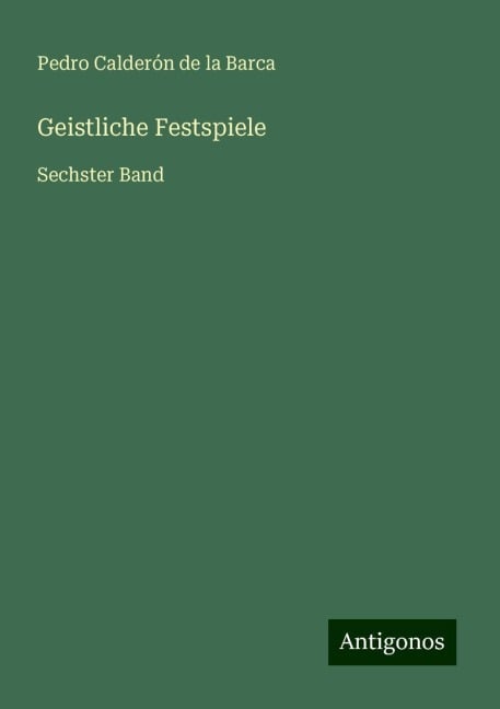 Geistliche Festspiele - Pedro Calderón De La Barca