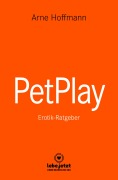 Cover-Bild zum Titel 'PetPlay | Erotischer Ratgeber' von 'Arne Hoffmann'
