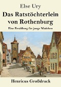 Das Ratstöchterlein von Rothenburg (Großdruck) - Else Ury