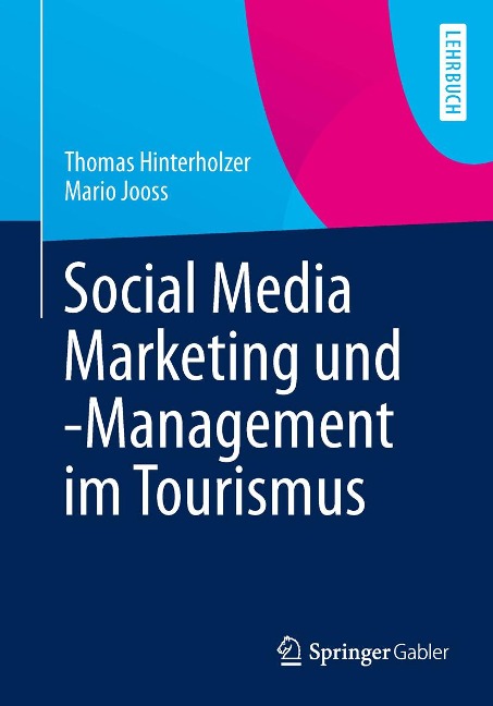 Social Media Marketing und -Management im Tourismus - Thomas Hinterholzer, Mario Jooss