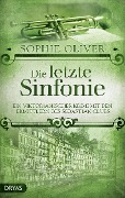 Cover-Bild zum Titel 'Die letzte Sinfonie' von 'Sophie Oliver'