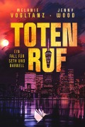 Cover-Bild zum Titel 'Totenruf' von 'Jenny Wood, Melanie Vogltanz'