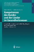 Cover-Bild zum Titel 'Kompetenzen des Bundes und der Länder im Gesundheitswesen - dargestellt anhand ausgewählter Regelungen im Sozialgesetzbuch, Fünfter Teil (SGB V)' von 'Eibe Riedel, Ulrich Derpa'
