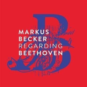 Regarding Beethoven - Markus Becker