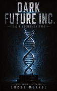 Cover-Bild zum Titel 'DARK FUTURE INC.' von 'Lukas Merkel'