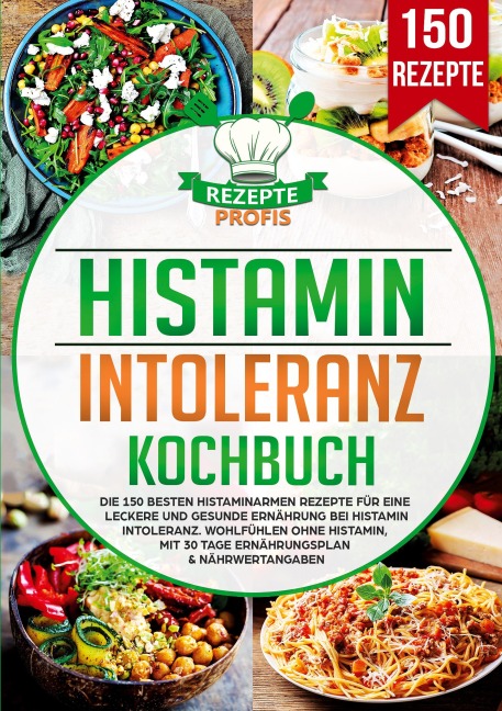 Histaminintoleranz Kochbuch - Rezepte Profis