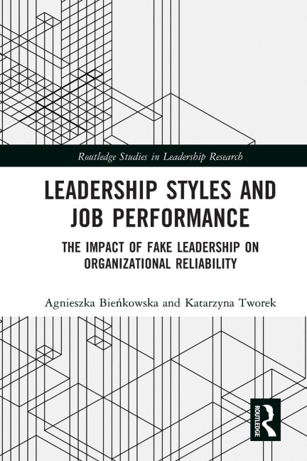 Leadership Styles and Job Performance - Agnieszka Bie¿kowska, Katarzyna Tworek