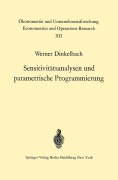 Cover-Bild zum Titel 'Sensitivitätsanalysen und parametrische Programmierung' von 'W. Dinkelbach'