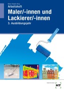 Cover-Bild zum Titel 'Arbeitsheft Maler/-innen und Lackierer/-innen. 3. Ausbildungsjahr' von 'Katharina Böhm, Miriam Knop, Sebastian Brandt'