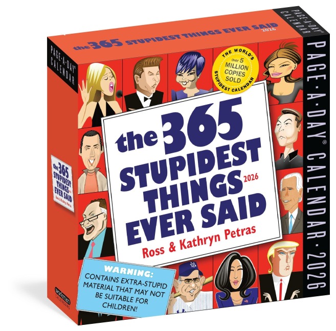 365 Stupidest Things Ever Said Page-A-Day(r) Calendar 2026 - Workman Calendars