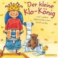 Der kleine Klo-König - Sandra Grimm