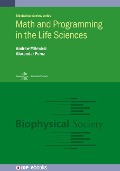 Cover-Bild zum Titel 'Math and Programming in the Life Sciences' von 'Alexendar Perez, Andrew Milewksi'